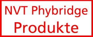 NVT Phybridge Produkte