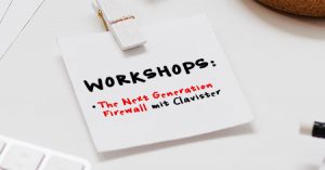 Kostenloser Reseller Workshop: Next Generation Firewalls mit Clavister